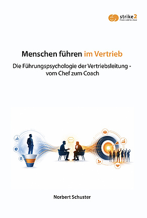 Menschen führen im Vertrieb Buchcover „Menschen führen im Vertrieb“ von Norbert Schuster mit Visualisierung moderner Vertriebsführung und Coaching.